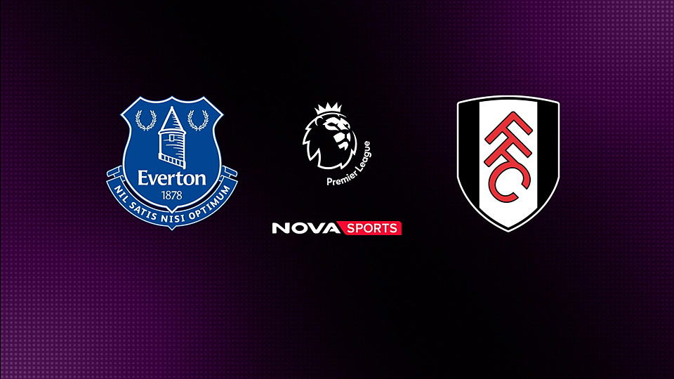 Έβερτον - Φούλαμ : Premier League 2025/26