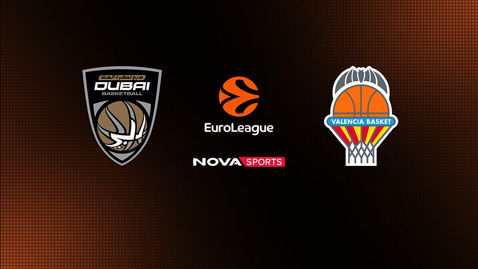 Ντουμπάι - Βαλένθια : EuroLeague 2025/26