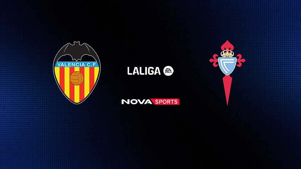 Βαλένθια - Θέλτα : La Liga EA Sports 2025/26